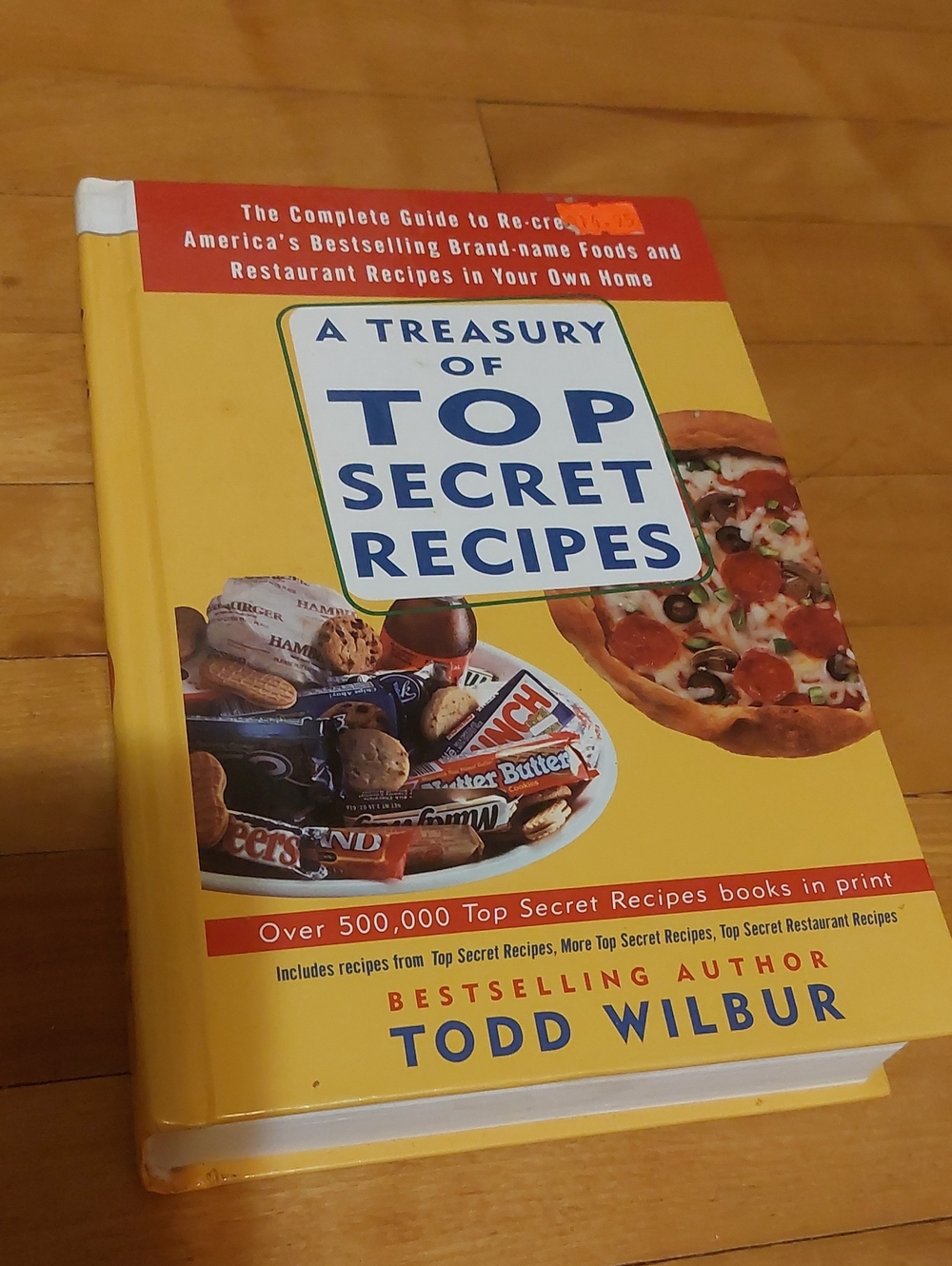 Todd Wilbur A Treasury of Top Secret Recipes Hardcover Cookbook